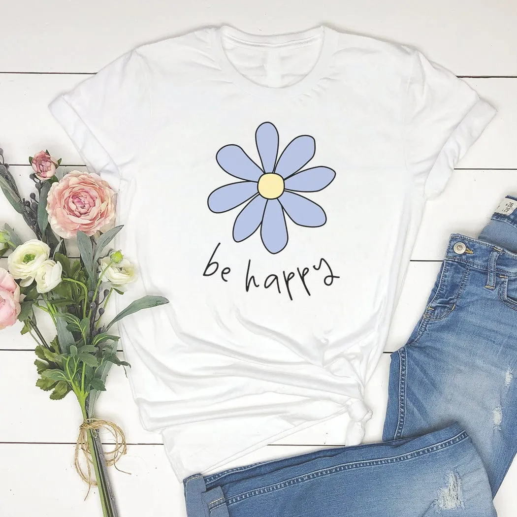 Be Happy Floral Spring Graphic T-Shirt - SP413