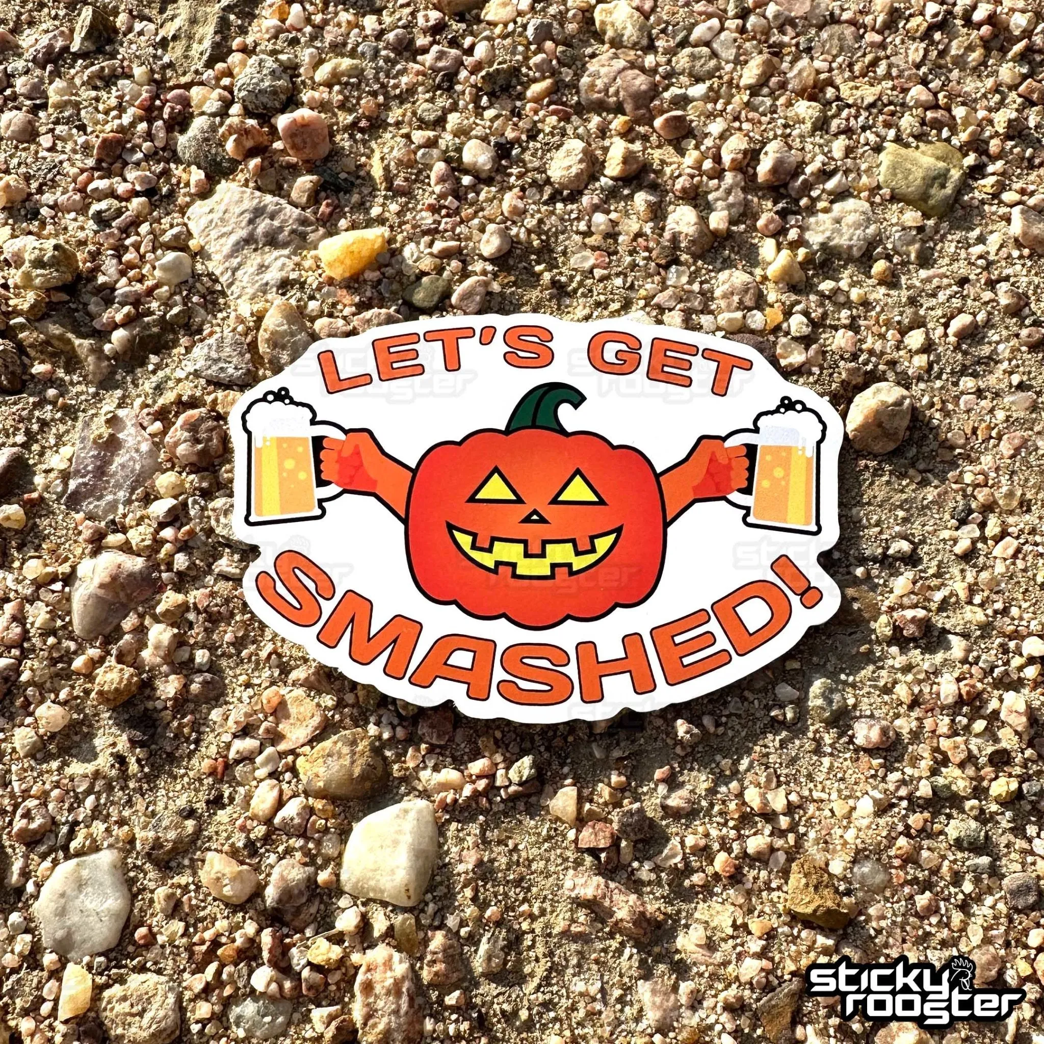 Let's Get Smashed sticker